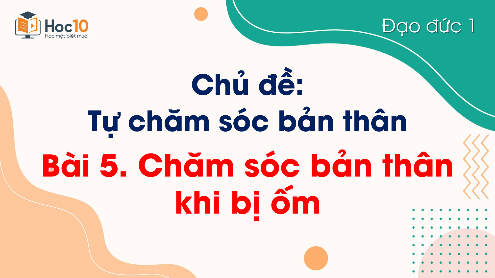 Bài 5 Chăm sóc bản thân khi bị ốm